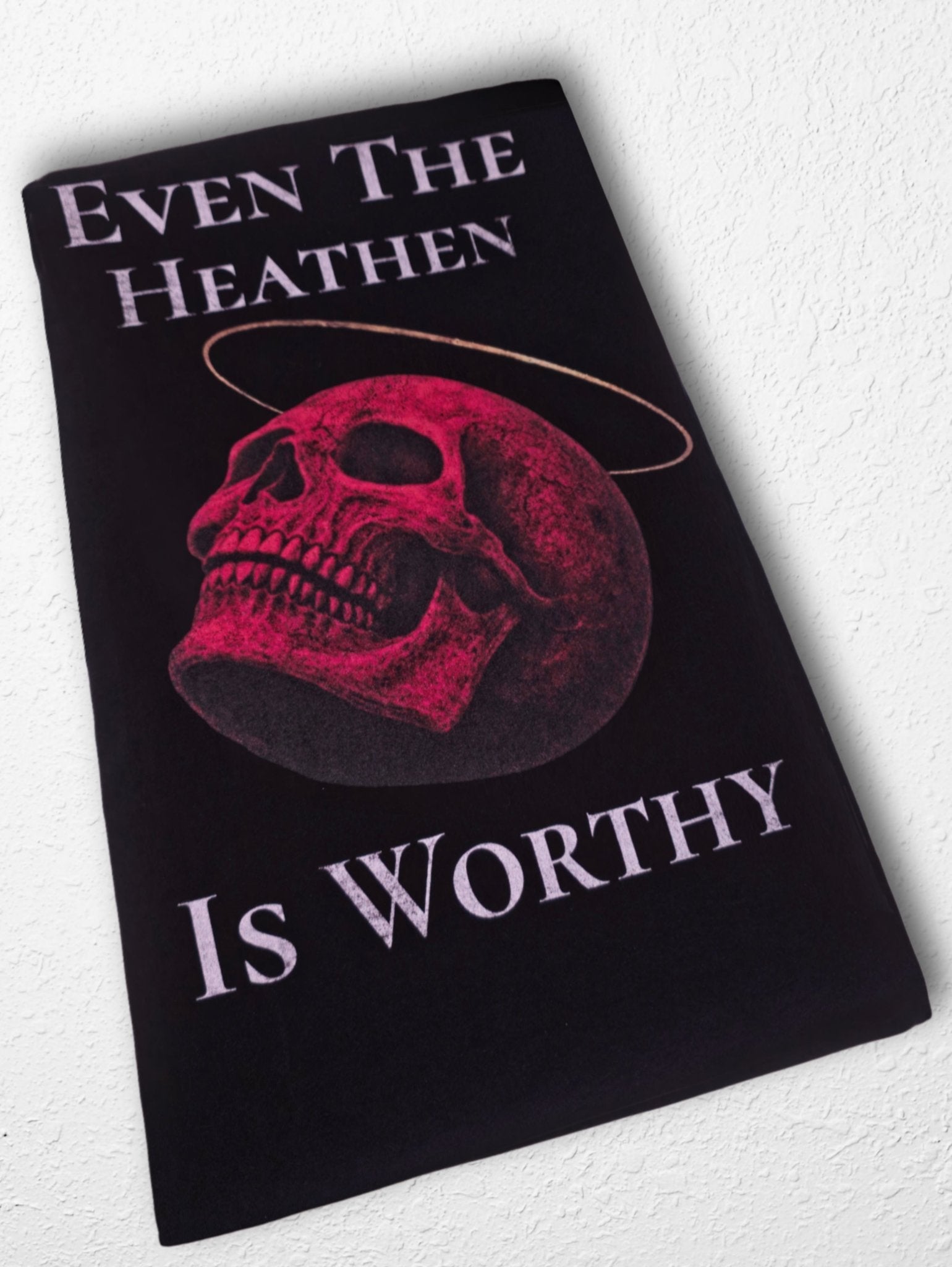 Even The Heathen Is Worthy - Saint Loot - Faith Apparel
