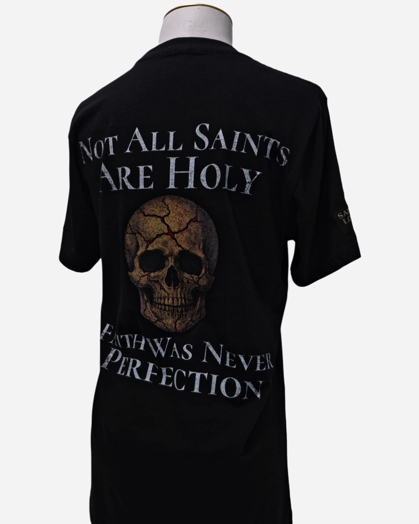 Not All Saints Are Holy - Saint Loot - tshirt