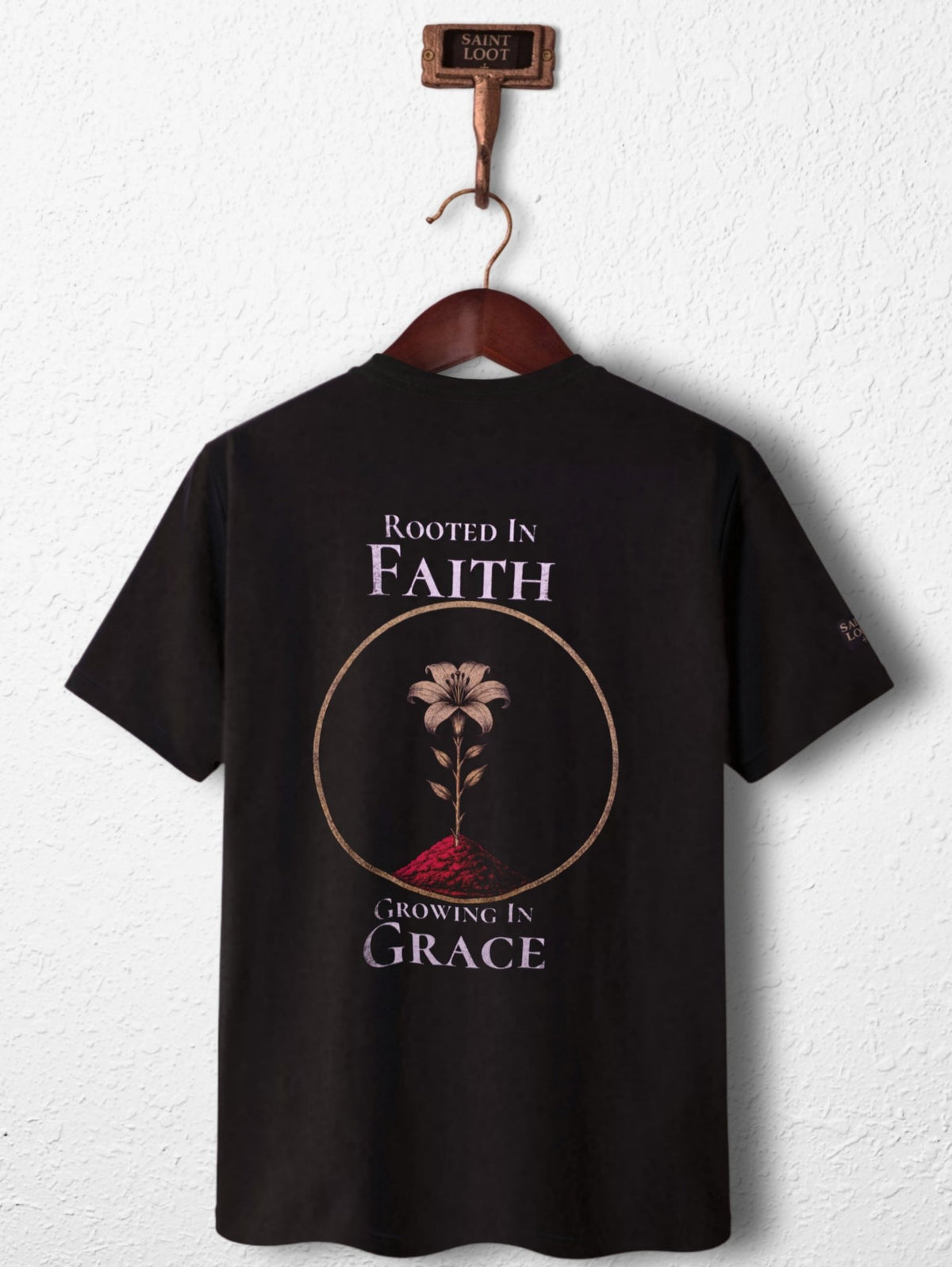 Rooted In Faith Growing In Grace - Saint Loot - Faith Apparel