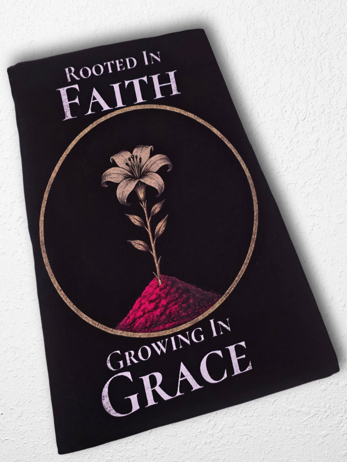 Rooted In Faith Growing In Grace - Saint Loot - Faith Apparel